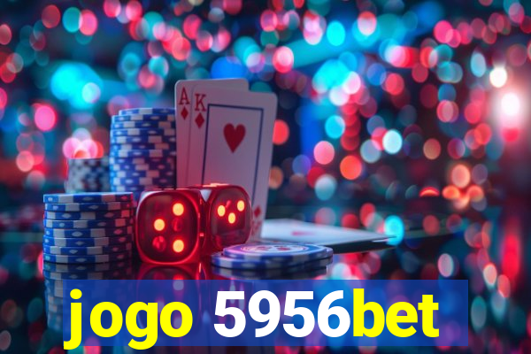 jogo 5956bet